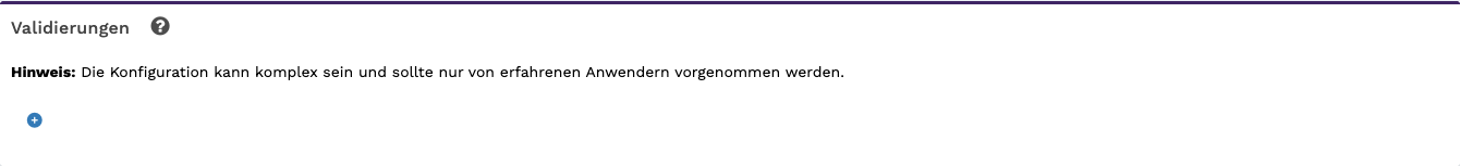 Anlegen – Validierungen